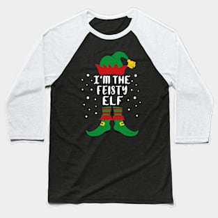 I'm The Feisty Elf Family Christmas Matching Baseball T-Shirt